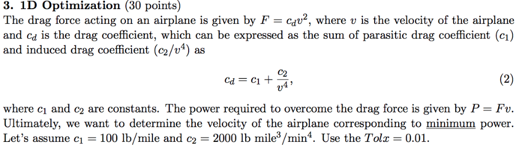 3. 1D Optimization (30 points) The drag force acting | Chegg.com