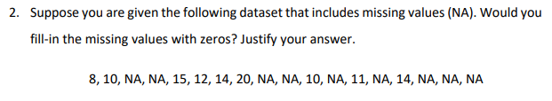 Solved 2. Suppose you are given the following dataset that | Chegg.com