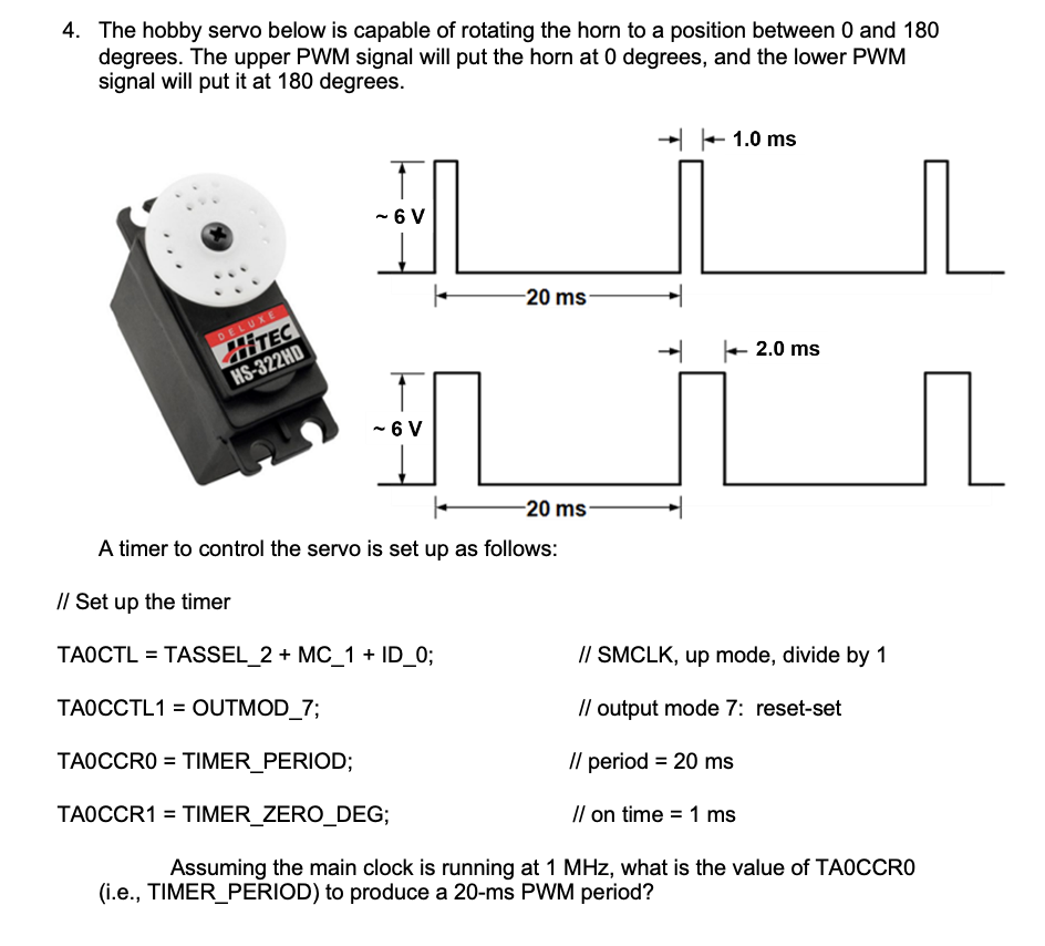 Solved 4. The hobby servo below is capable of rotating the | Chegg.com