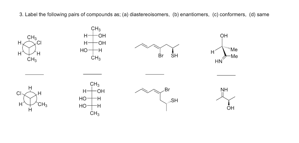 Solved 3. Label the following pairs of compounds as; (a) | Chegg.com