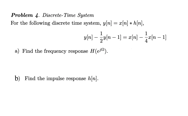 Solved Problem 4. Discrete-Time System For The Following | Chegg.com