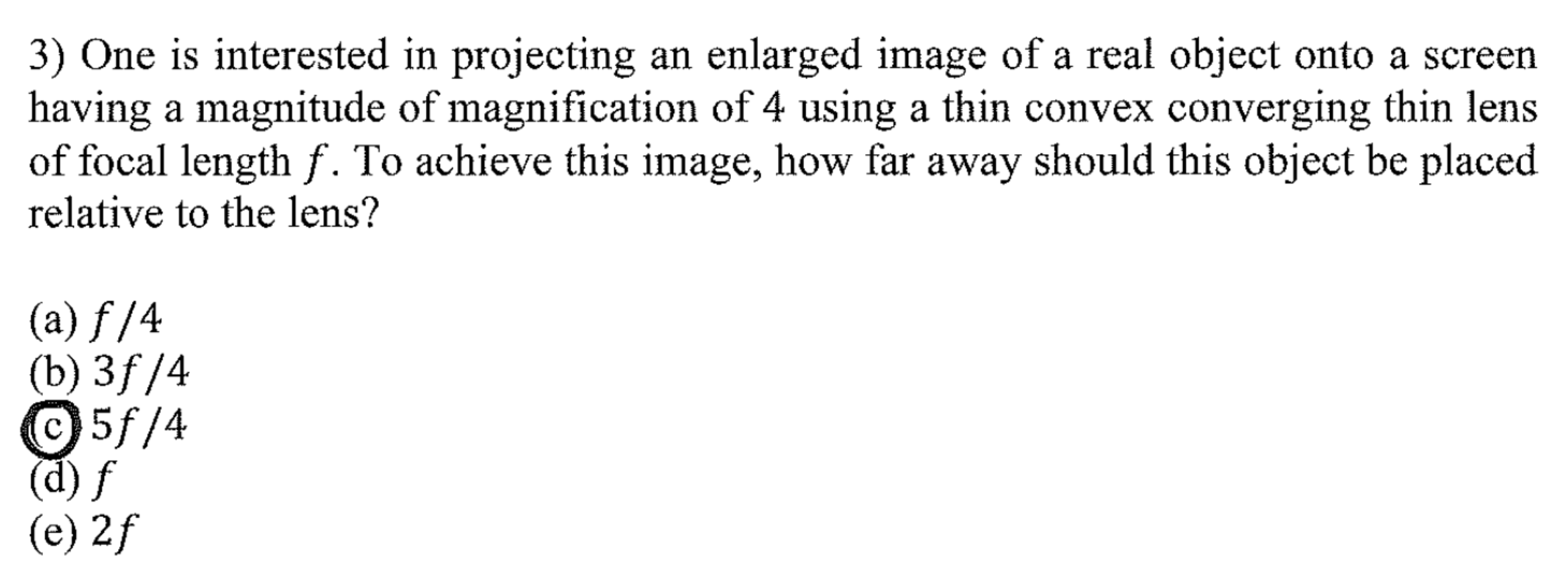 Solved 3) One is interested in projecting an enlarged image | Chegg.com