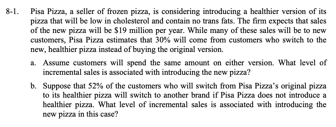 Solved 1. Pisa Pizza, A Seller Of Frozen Pizza, Is | Chegg.com