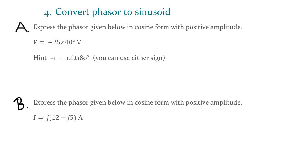 Solved 4. Convert phasor to sinusoid A. Express the phasor | Chegg.com