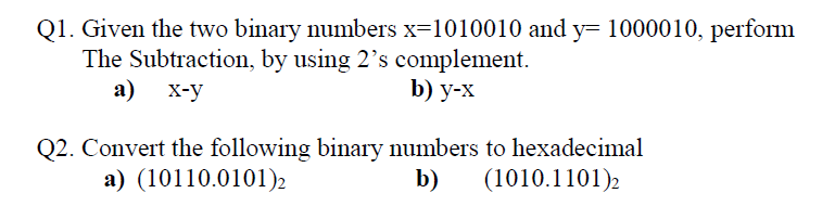 Solved Q1. Given the two binary numbers x=1010010 and | Chegg.com