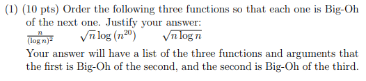 Solved n (1) (10 pts) Order the following three functions so | Chegg.com