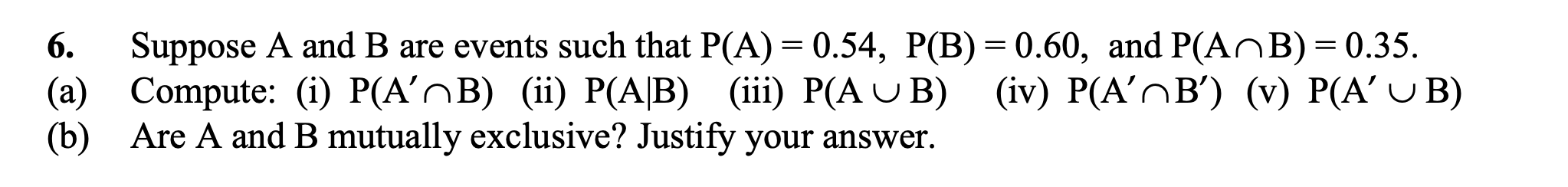 Solved 6. Suppose A and B are events such that P(A) = 0.54, | Chegg.com