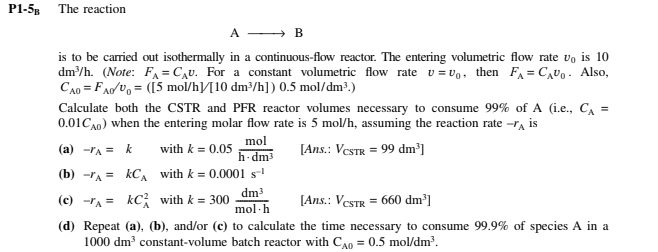 Solved P1-5 The reaction is to be carried out isothermally | Chegg.com