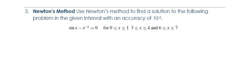 Solved 3. Newton's Method Use Newton's method to find a | Chegg.com