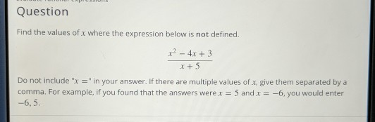Solved Question Find the values of x where the expression | Chegg.com