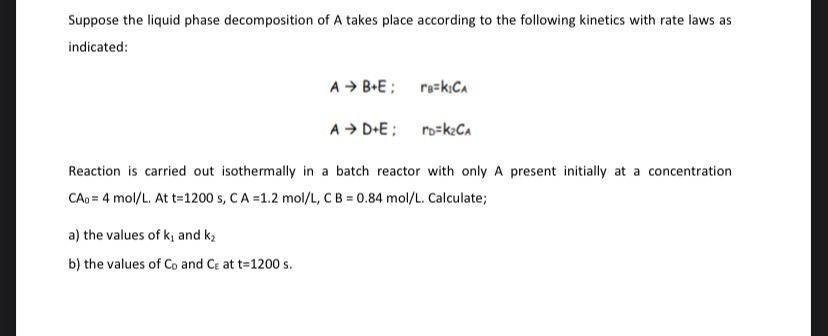 Solved Suppose the liquid phase decomposition of A takes | Chegg.com