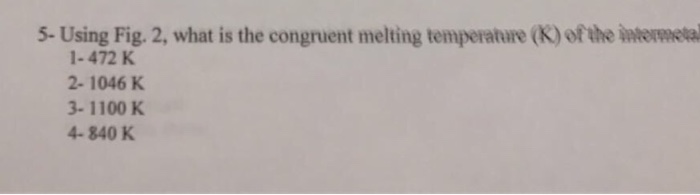 Solved 5 Using Fig 2 What Is The Congruent Melting