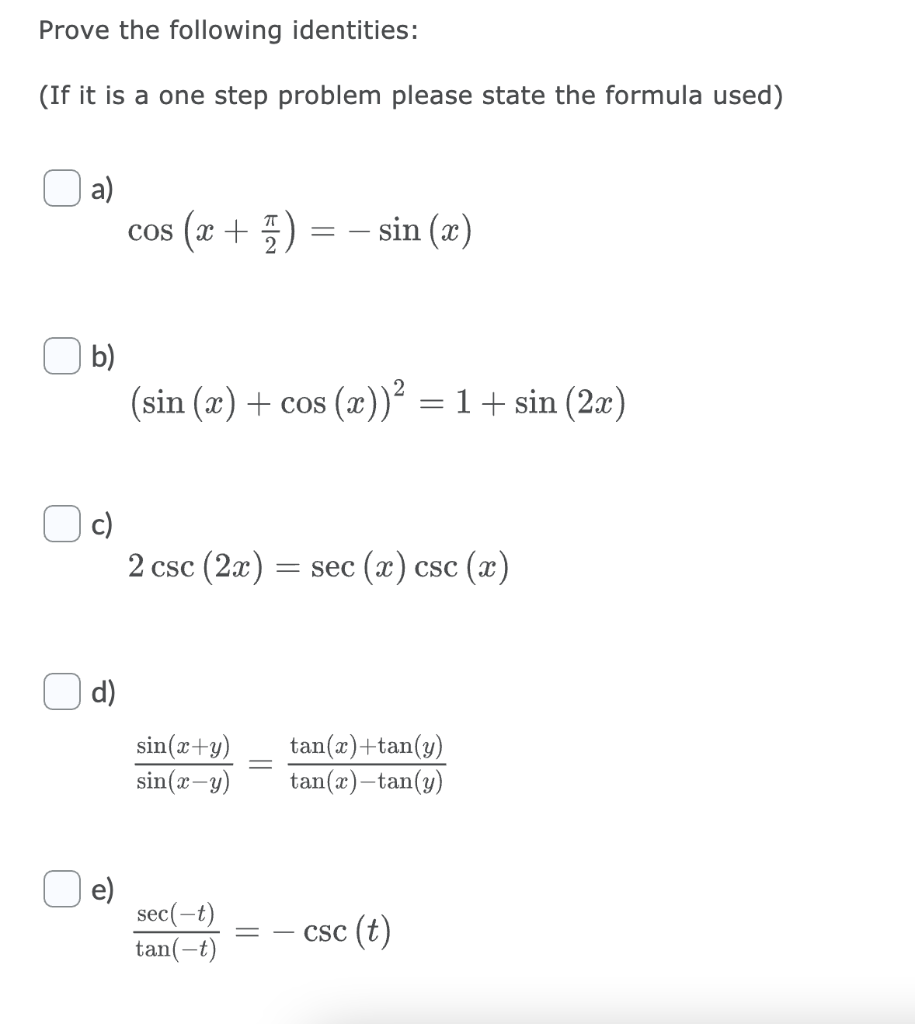 Prove The Following Identities If It Is A One Step Chegg Com