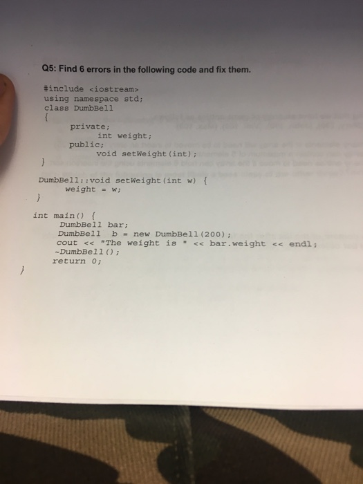Solved Q5: Find 6 errors in the following code and fix them. | Chegg.com