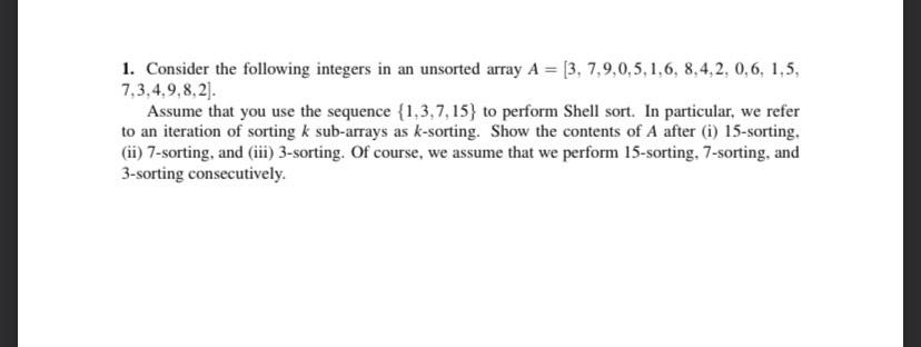 Solved 1 Consider The Following Integers In An Unsorted Chegg Com