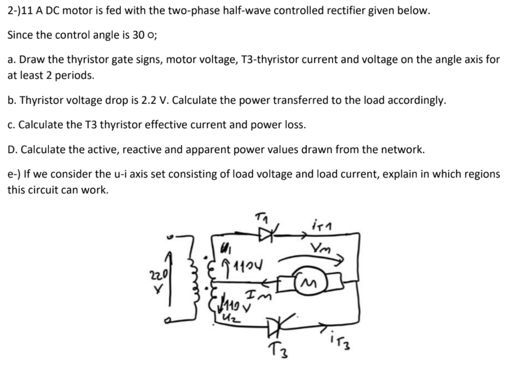 Solved 2-)11 A DC motor is fed with the two-phase half-wave | Chegg.com