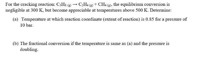 Solved For the cracking reaction C3H8 g C H4 g CH4