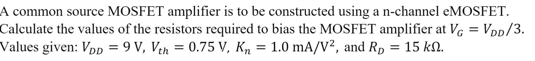 Solved A common source MOSFET amplifier is to be constructed | Chegg.com