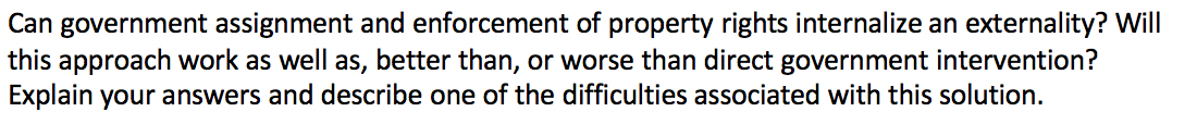 can government assignment and enforcement of property rights internalize an externality