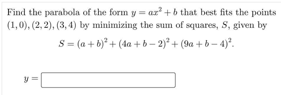 Solved Find The Parabola Of The Form Y=ax2+b That Best Fits | Chegg.com