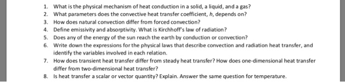 Solved 1. What is the physical mechanism of heat conduction | Chegg.com