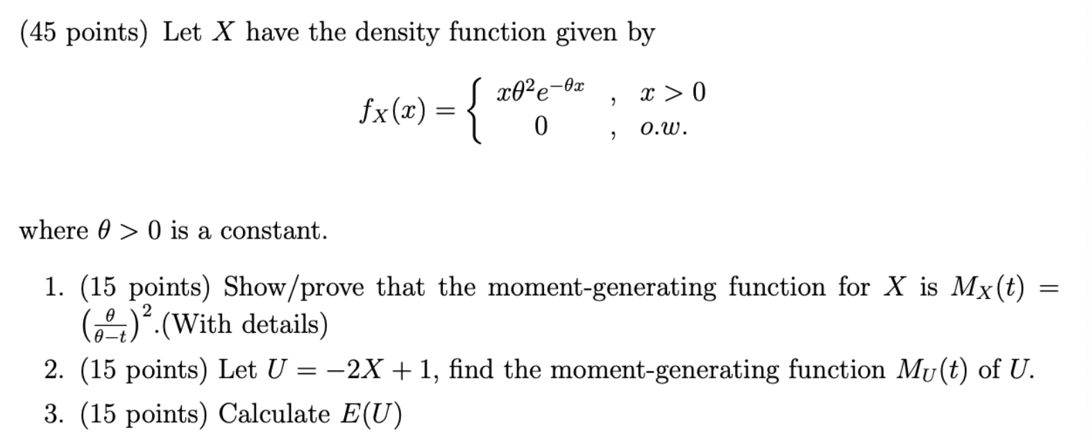 Solved (45 points) Let X have the density function given by | Chegg.com