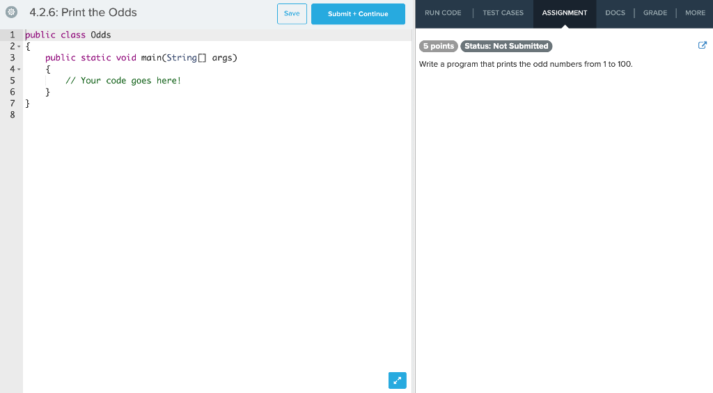 Solved 4.2.6: Print the Odds Save Submit + Continue RUN CODE | Chegg.com