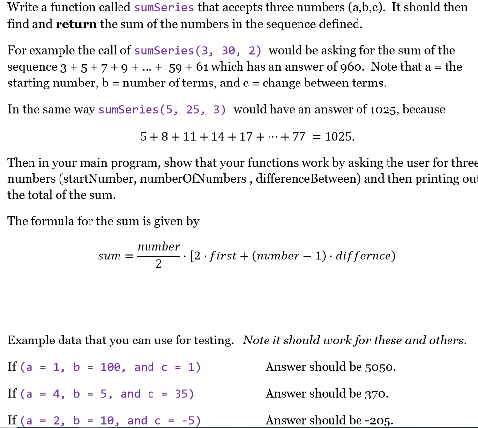 Solved Write a function called sumSeries that accepts three | Chegg.com