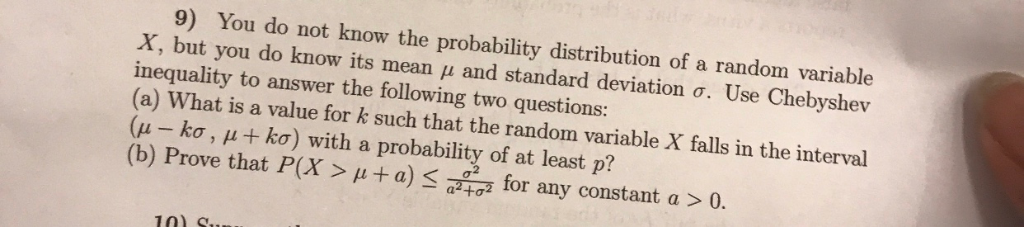 Solved 9) You do not know the probability distribution of a | Chegg.com