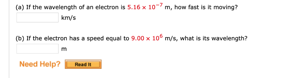 Solved (a) If the wavelength of an electron is 5.16 x 10-7 | Chegg.com