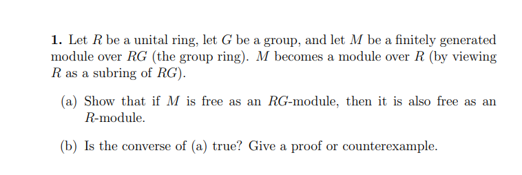 Solved 1. Let R Be A Unital Ring, Let G Be A Group, And Let | Chegg.com