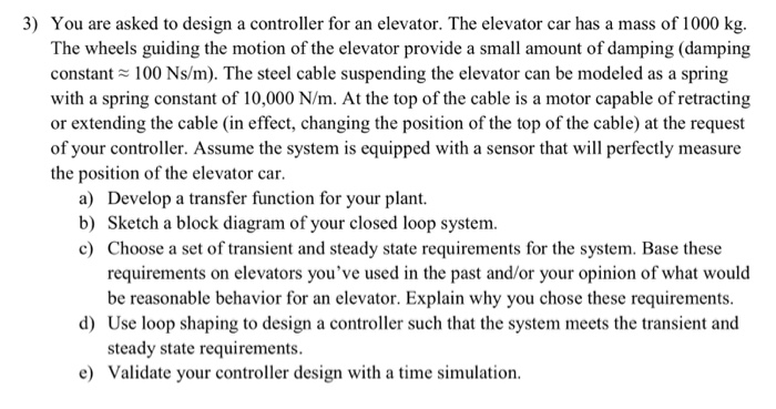 Solved 3) You are asked to design a controller for an | Chegg.com