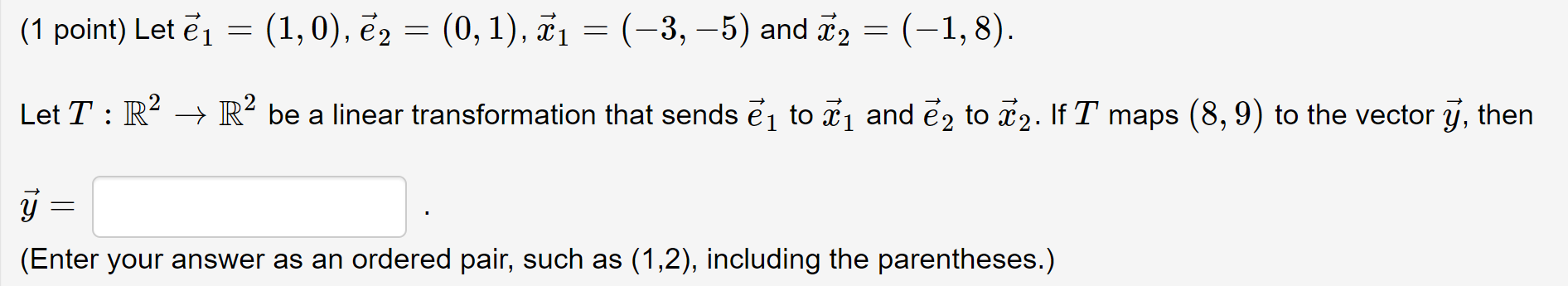 Solved (1 Point) Let E1=(1,0),e2=(0,1),x1=(−3,−5) And | Chegg.com