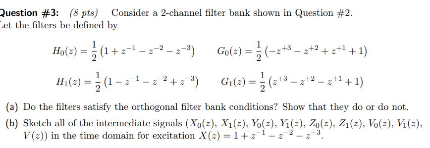 Solved Question #3: (8 pts) Consider a 2-channel filter bank | Chegg.com