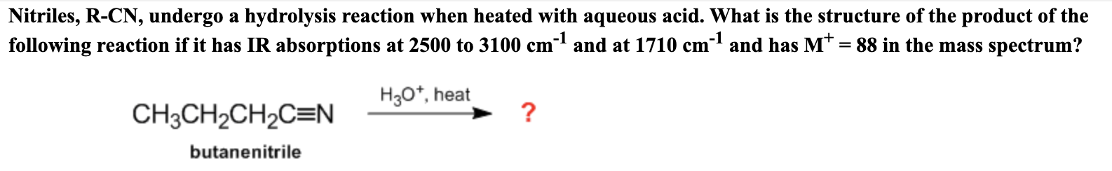 Solved Nitriles, R-CN, undergo a hydrolysis reaction when | Chegg.com