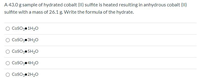 Solved A 43 0 G Sample Of Hydrated Cobalt Ii Sulfite Is