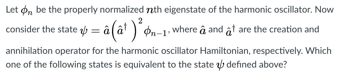 Solved Let On be the properly normalized nth eigenstate of | Chegg.com