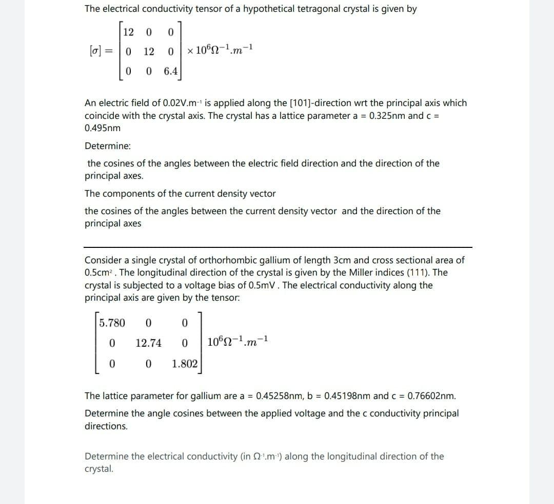 Solved The electrical conductivity tensor of a hypothetical
