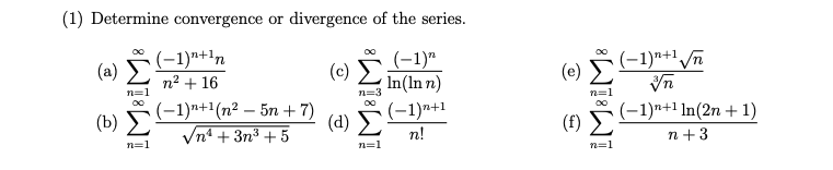 Solved (1) Determine convergence or divergence of the | Chegg.com