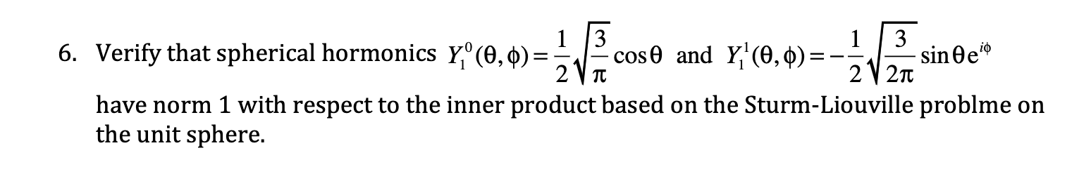 Solved Verify that spherical hormonics Y10(θ,ϕ)=21π3cosθ and | Chegg.com