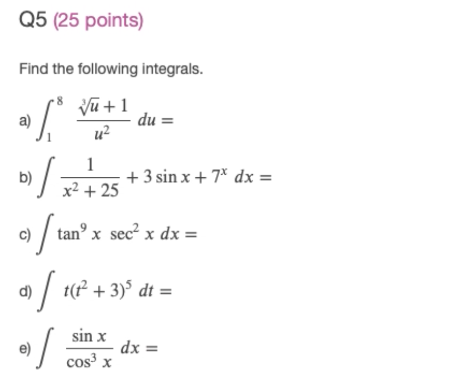 Solved Q5 25 Points Find The Following Integrals I U2 Chegg Com