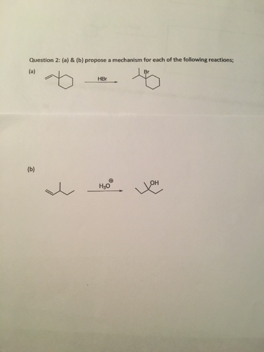 Solved (a) & (b) Propose A Mechanism For Each Of The | Chegg.com