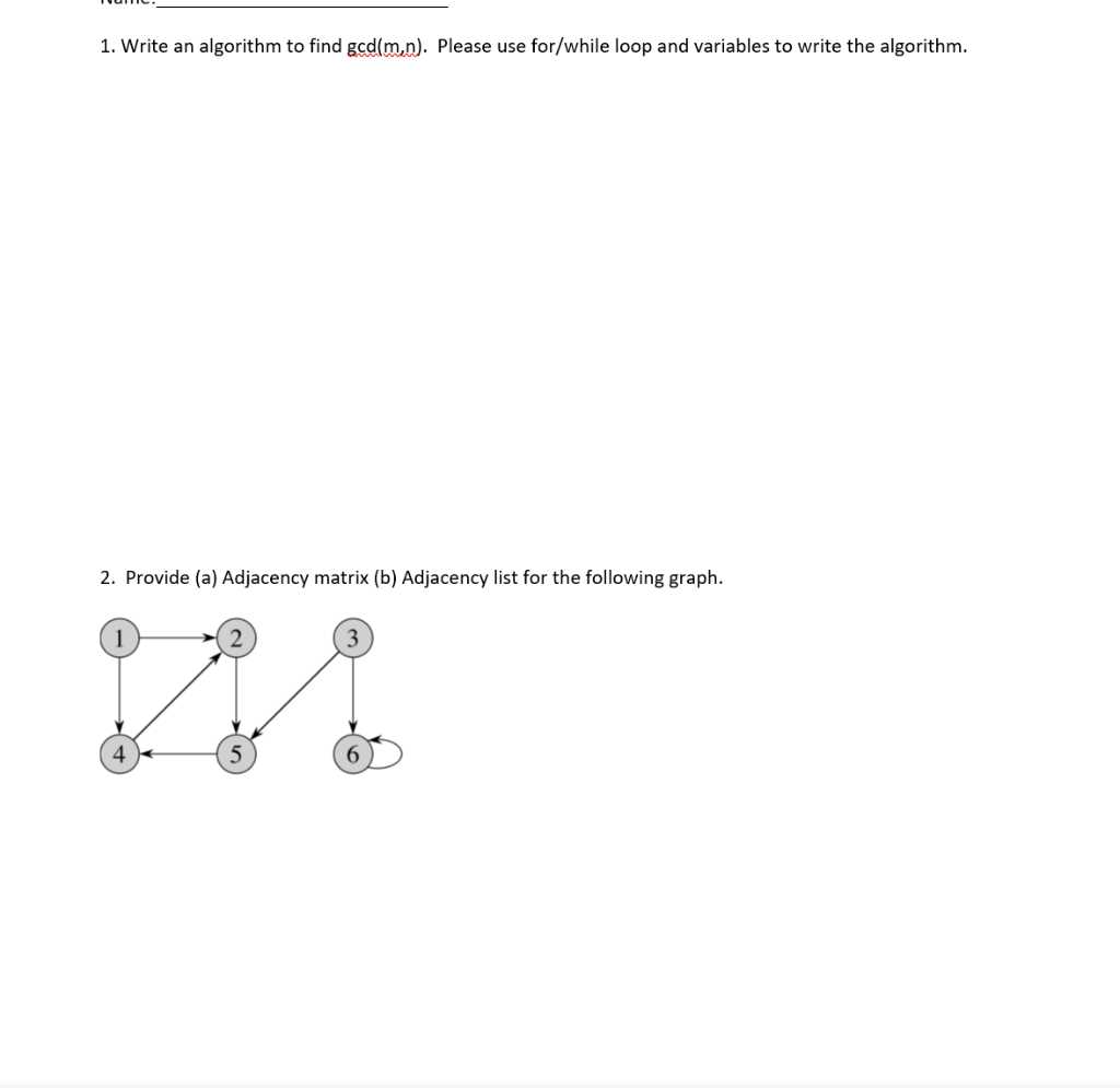 Solved 1. Write an algorithm to find gcd(m,n). Please use | Chegg.com
