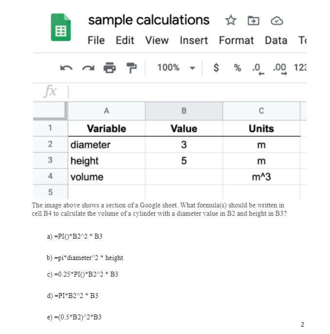 The image above shows a section of a Google sheet. What formula(s) should be written in cell B4 to calculate the volume of a