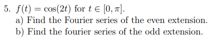 Solved Question on Fourier Series even and odd | Chegg.com