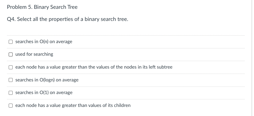 Solved Problem 5. Binary Search Tree Q4. Select All The | Chegg.com