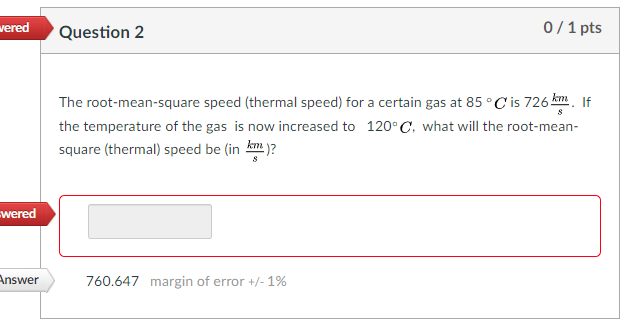 Solved wered Question 2 0 / 1 pts The root-mean-square speed | Chegg.com