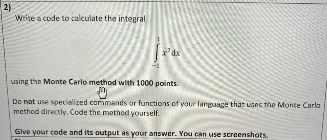 Solved Write a code to calculate the integral ∫−11x2dx using | Chegg.com