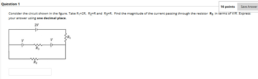 Solved Question 1 16 points Save Answer Consider the circuit | Chegg.com