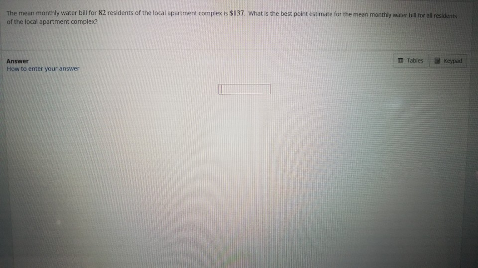 Solved The mean monthly water bill for 82 residents of the